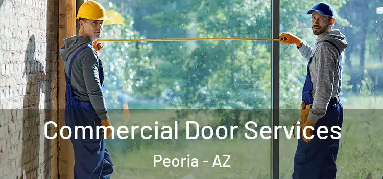 Commercial Door Services Peoria - AZ