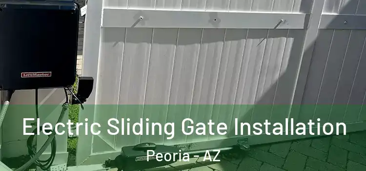 Electric Sliding Gate Installation Peoria - AZ