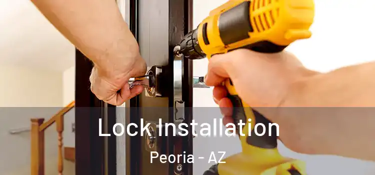 Lock Installation Peoria - AZ