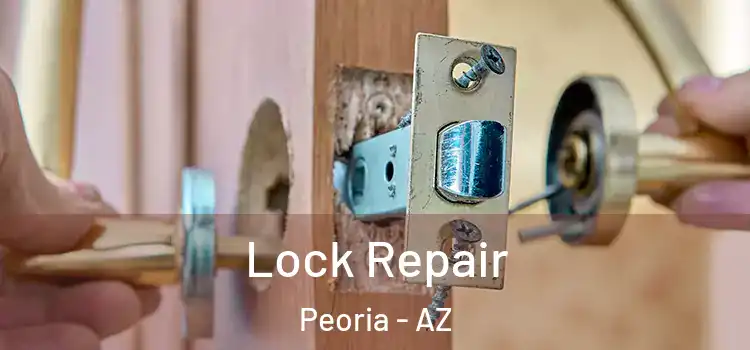 Lock Repair Peoria - AZ