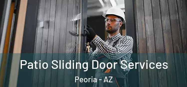 Patio Sliding Door Services Peoria - AZ