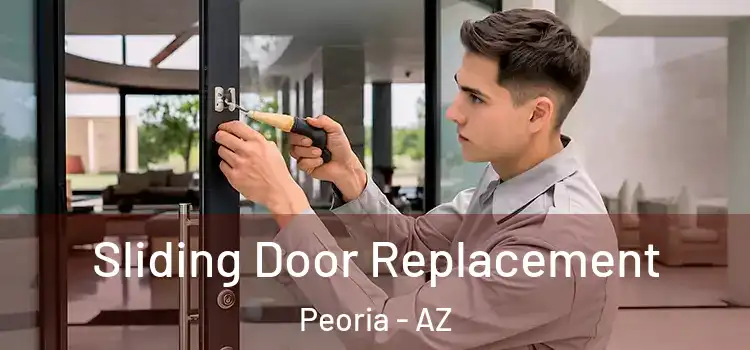 Sliding Door Replacement Peoria - AZ